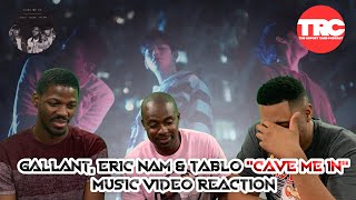 Gallant, Eric Nam &amp; Tablo &quot;Cave Me In&quot; Music Video Reaction