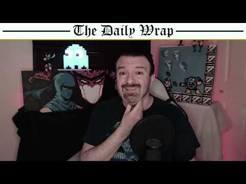The Daily Wrap: Feb. 26, 2023 - Back to Full Days of Gaming Fun!