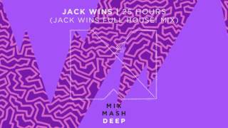 Jack Wins - 25 Hours (Jack Wins Full House! Mix) [Out Now!]