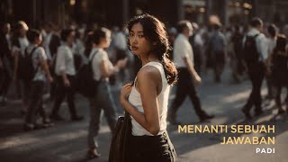 Download lagu PADI - MENANTI SEBUAH JAWABAN (AI COVER | Alternative Indie Ballad) mp3