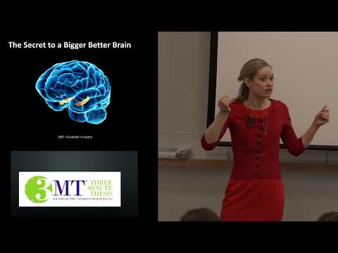 Elizabeth Forsythe: The secret to a bigger, better brain (3 Minute Thesis)
