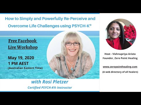 How to Simply and Powerfully Re-Perceive and Overcome Life Challenges with Rosi, PSYCH-K… — video featuring Rosemarie Pletzer
