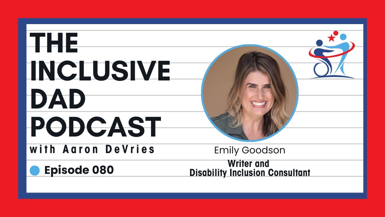 The Power of Self-Acceptance: How Disability Shaped My Life with Emily Goodson - Episode 80