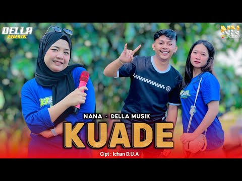 THE LATEST SASAK LOMBOK KUADE SONG COVER BY NANA NUTRIISARI DELLA MUSIK