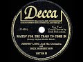 1945 HITS ARCHIVE: Waitin’ For The Train To Come In - Johnny Long (Dick Robertson, vocal)