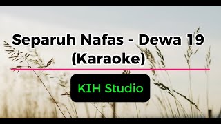 Download lagu Dewa 19 - Separuh Nafas - Karaoke jernih mp3 Download lagu Dewa 19 - Separuh Nafas - Karaoke jernih mp3