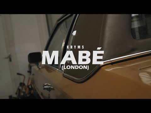 KRYMS - MABÉ (London) Prod by deuxtroissept