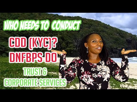 WHO NEEDS TO CONDUCT CDD (KYC)? TCSPs DO!  Trust & Corporate Services Providers