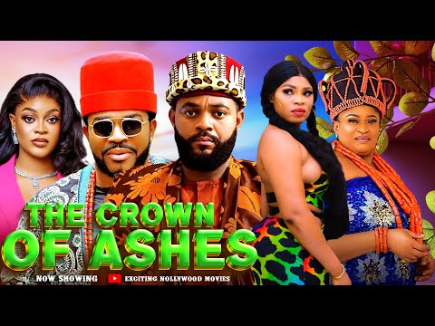 THE CROWN OF ASHES - STEPHEN ODIMGBE, MALEEK MILTONS, GINA KINGS 2025 Latest Nigerian Movie Release
