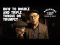 How To Double And Triple Tongue On Trumpet