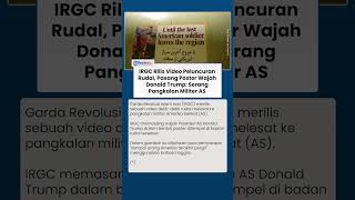 IRGC Rilis Video Peluncuran Rudal, Pasang Poster Wajah Donald Trump: Serang Pangkalan Militer AS