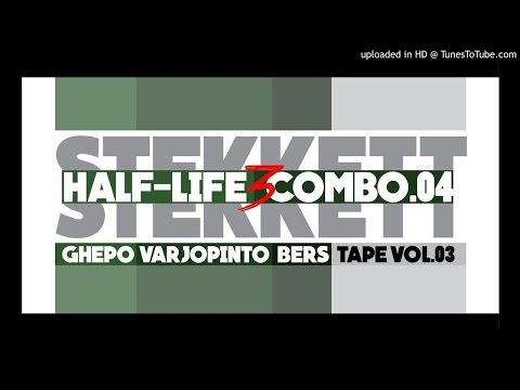 Stekkett Tape Vol 3 - half life 3 combo n°4 (Ghepo- Varjopinto- Bers)