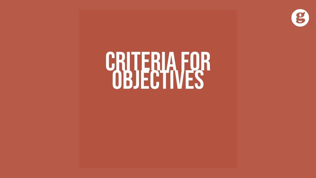 Criteria for Objectives