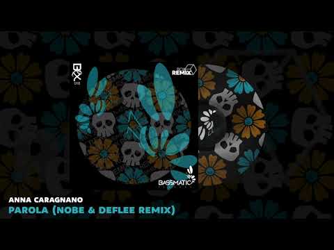 🔊 Anna Caragnano - Parola (Nobe & DEFLEE Remix) | Bassmatic Records