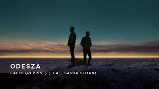 ODESZA - Falls (Reprise) (feat. Sasha Sloan)