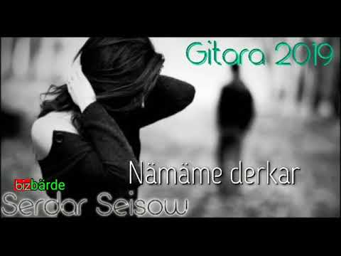 Turkmen gitara tmr 2019-Serdar Seisow “Nämäme derkar”