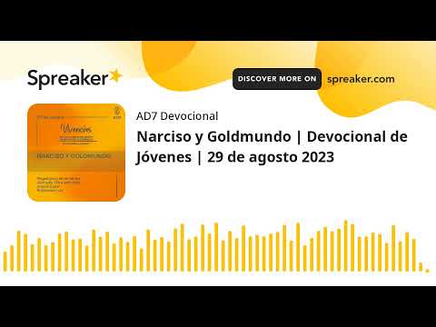 Narciso y Goldmundo | Devocional de Jóvenes | 29 de agosto 2023