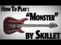 How to Play "Monster" by Skillet 