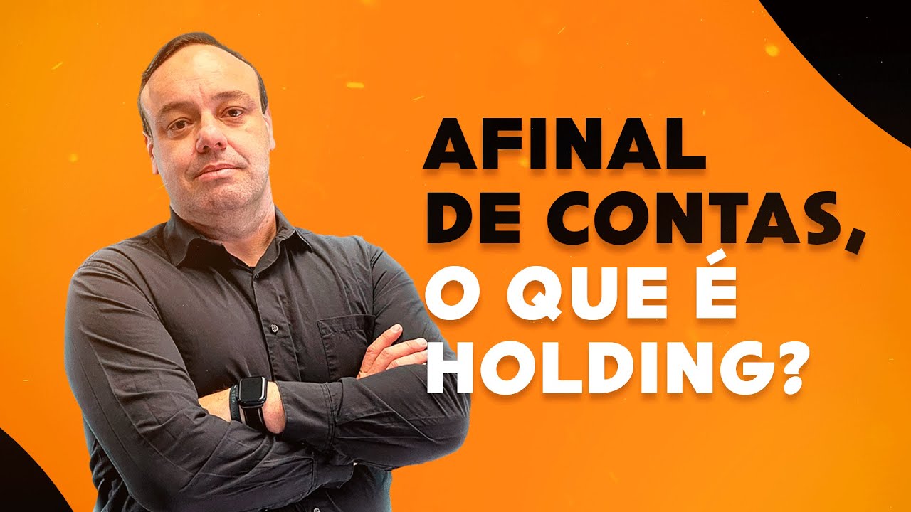 Afinal de contas, o que é Holding?