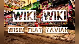 Wiki Wiki - Wisin Feat Yaviah Letra