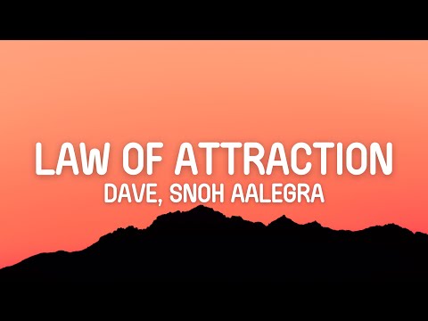 Dave - Law of Attraction (Lyrics) ft. Snoh Aalegra