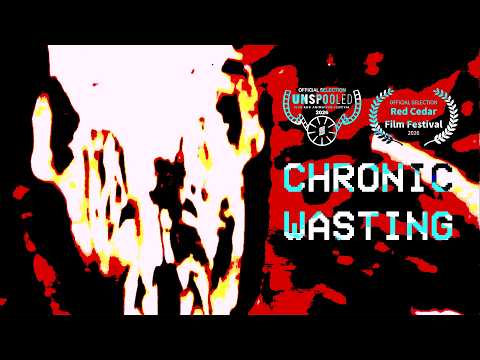 Chronic Wasting | 2026 Short Film
