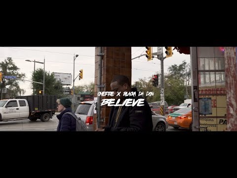 Xheffie  - Believe  FT Blacka Da Don