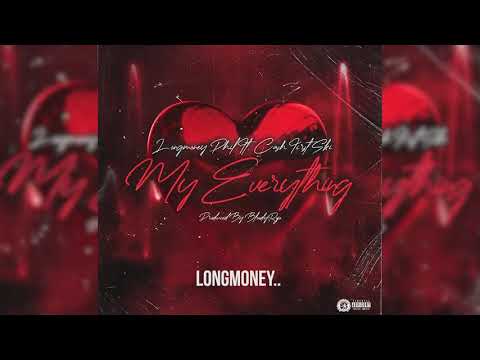 LongMoney Phil - My Everything ft. Cash First (Remix)