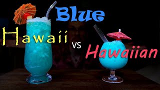 Blue Hawaii VS Blue Hawaiian Cocktail