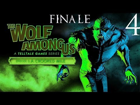 The Wolf Among Us - Walkthrough - Episode 3 - A Crooked Mile - Part 4 - Big Bad Wolf - END