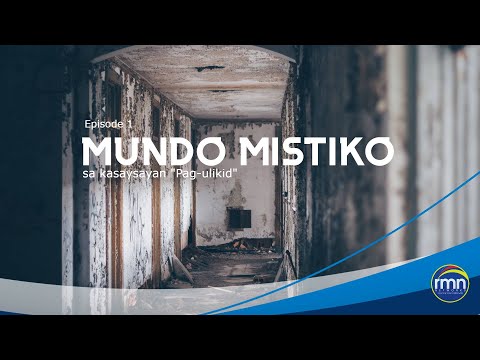 Episode 1: Mundo Mistiko "Pag-ulikid"