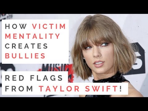 THE TRUTH ABOUT TAYLOR SWIFT: How Victim Mentality Creates Mean Girls & Bullies Video