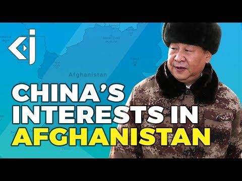 What are CHINA'S Interests in AFGHANISTAN? - KJ Vids