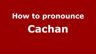 How to pronounce Cachan