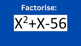 Factorise: x^2+x-56