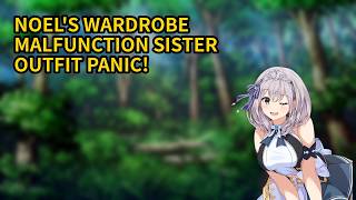 Noel's Wardrobe Malfunction: Sister Outfit Panic!【Hololive】