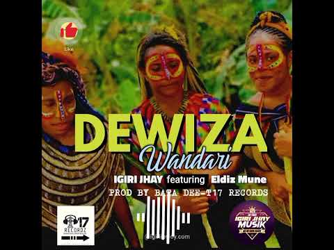 Dewiza Wandari_IGIRII JHAY(feat. Eldiz Mune)