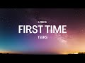 TEEKS - First Time (Lirik)