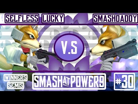 S@P9 #30 - Selfless | Lucky (Fox) vs Smashdaddy (Fox) - Winners Semis