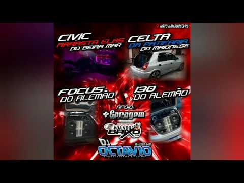 CIVIC ARRASTA ELAS, CELTA DA PATIFARIA, FOCUS DO ALEMÃO & I30 DO ALEMÃO - DJ OCTAVIO RS