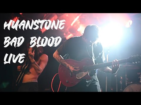 Huanastone - Bad Blood