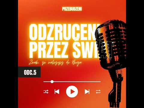 Odrzuceni przez świat – znak, że należysz do Nieba
