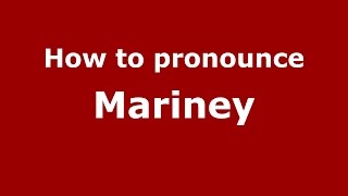 How to pronounce Mariney