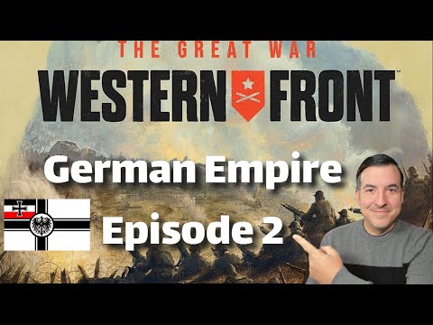 The Great War: Western Front | The Allied Onslaught Continues | German Empire Campaign | Episode 2