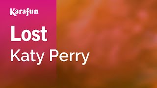 Lost - Katy Perry | Karaoke Version | KaraFun