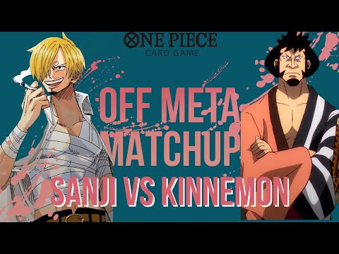 Off Meta Matchup! Sanji Vs Kinnemon One Piece TCG