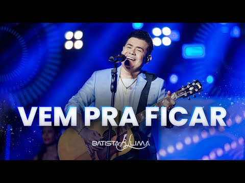 Vem Pra Ficar - Batista Lima