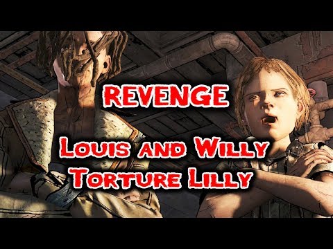 Louis' and Willy's Revenge on Lilly - The Walking Dead Game 4 The Final Season Model Swap HD