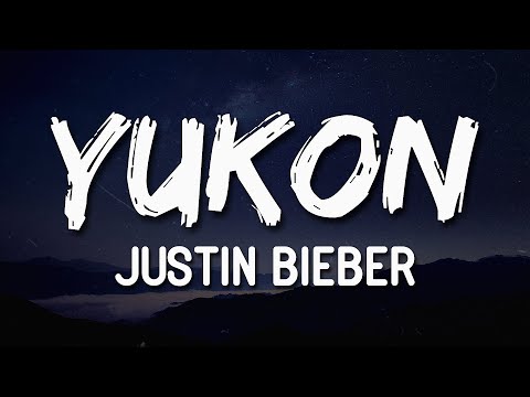 Justin Bieber - YUKON (Lyrics) 🎶 | Uh, You Like To Go Slow 💭🎤