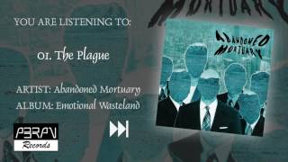 Abandoned Mortuary - Emotional Wasteland (Re-Release) - 01 The Plague